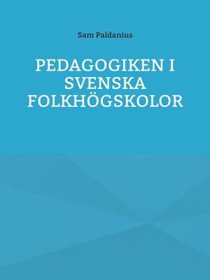 cover image of Pedagogiken i svenska folkhögskolor